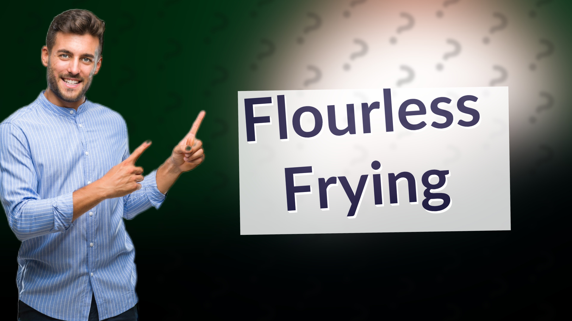 Flourless Frying