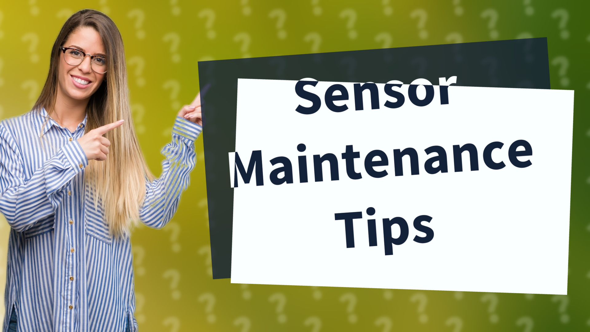 Sensor Maintenance Tips