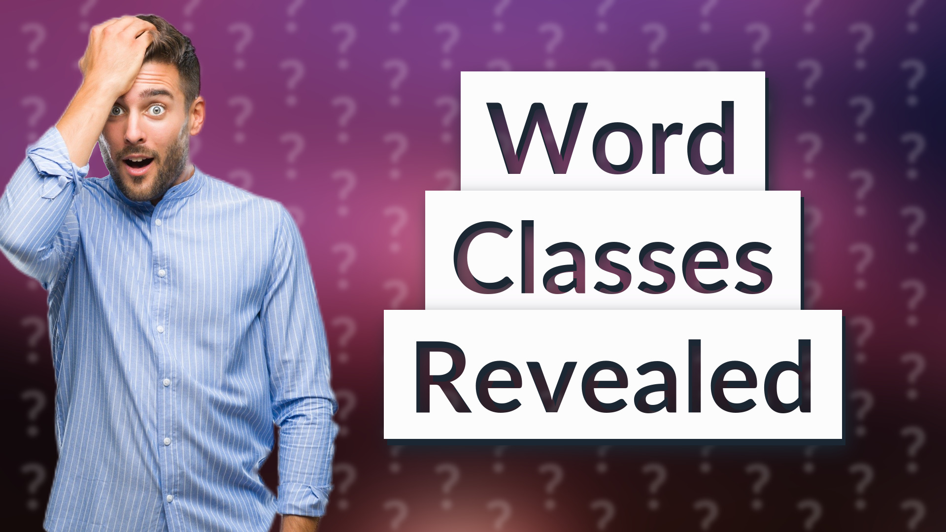 Word Classes Revealed