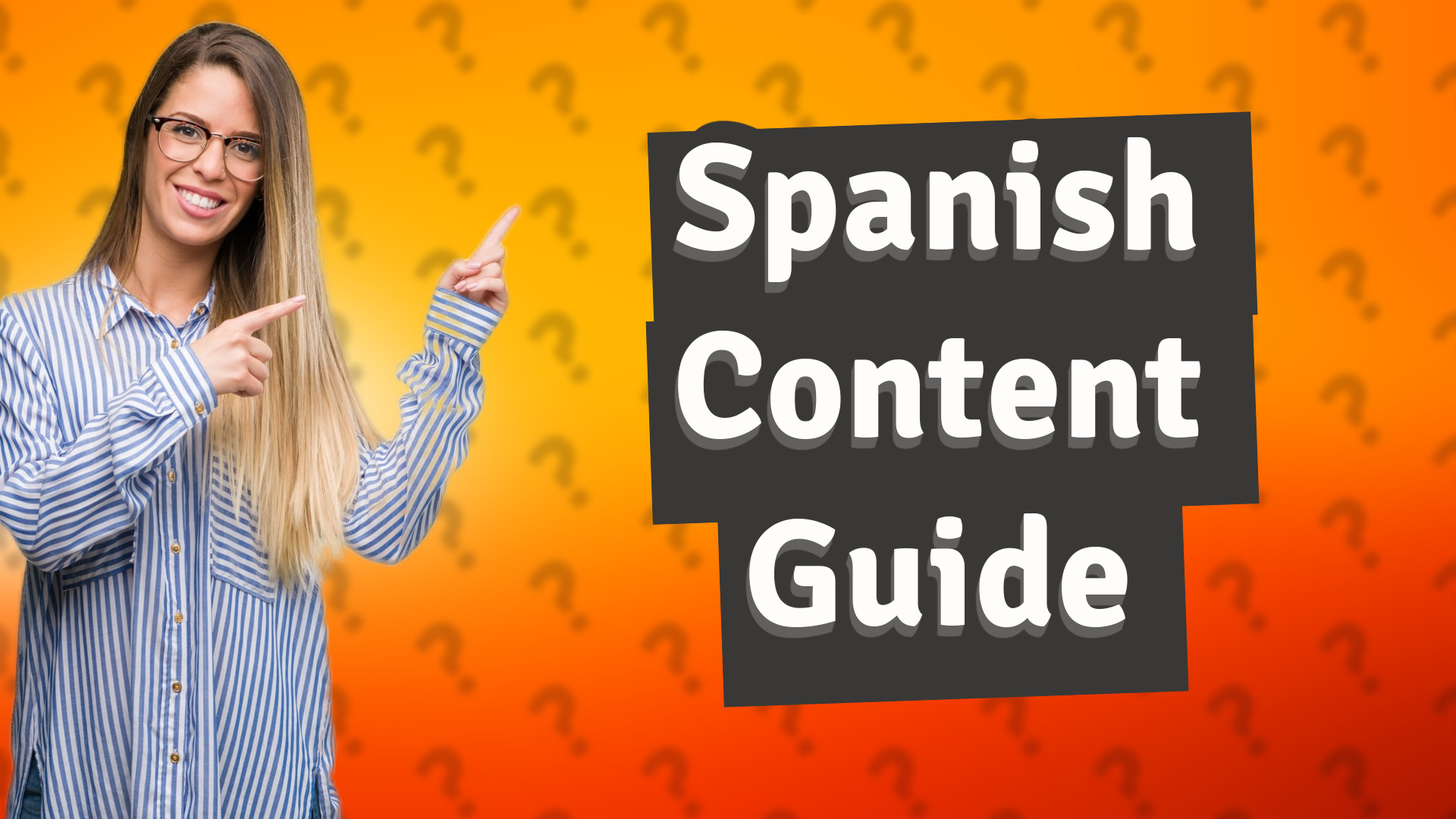 Spanish Content Guide