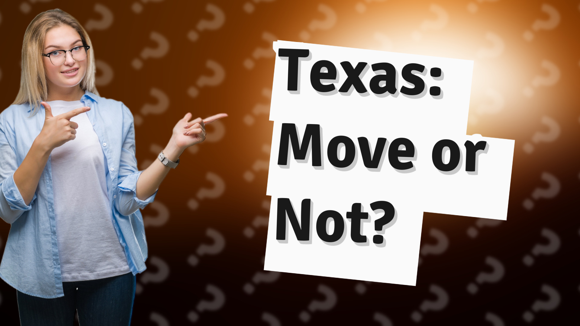 Texas: Move or Not?