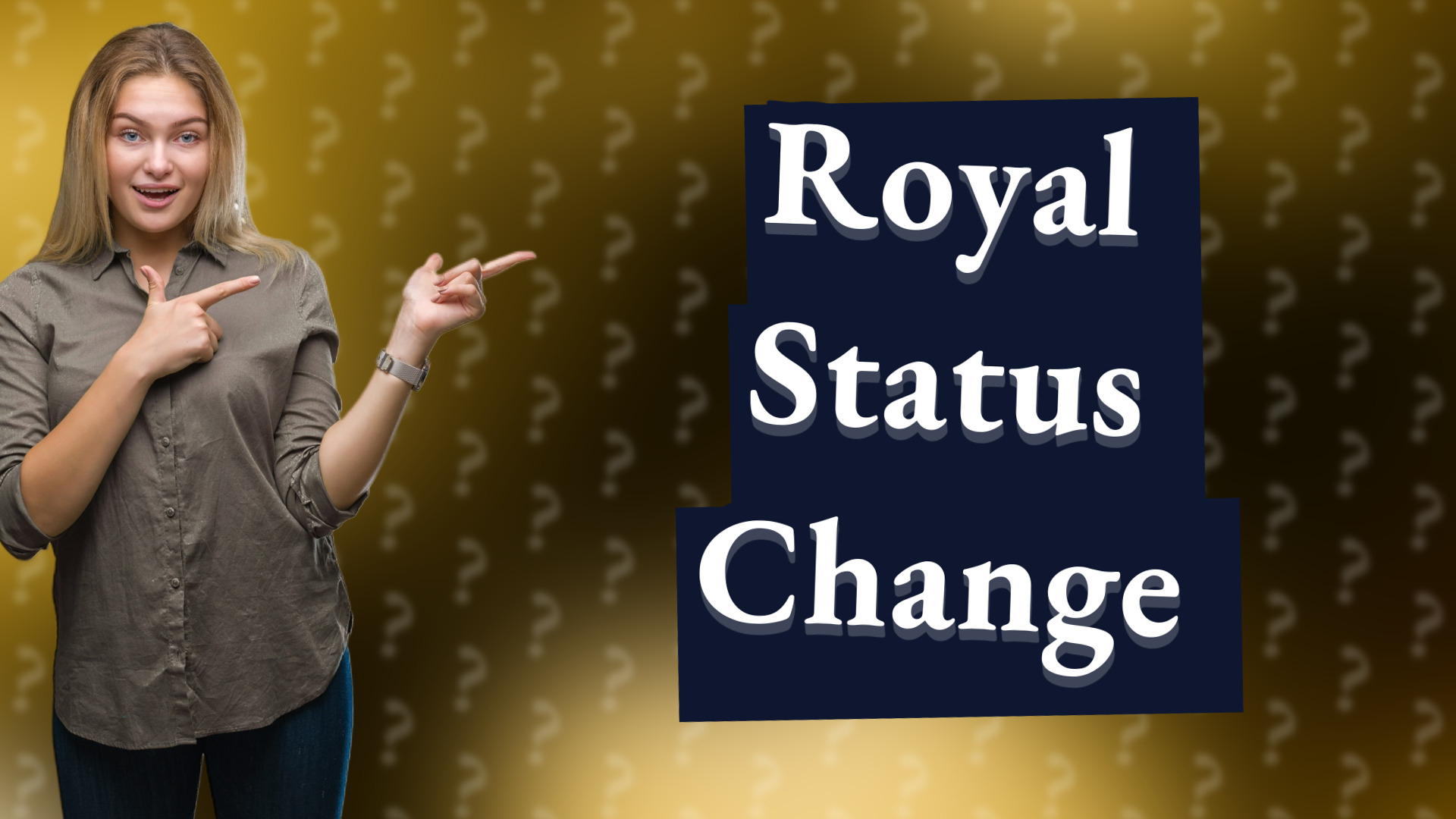 Royal Status Change
