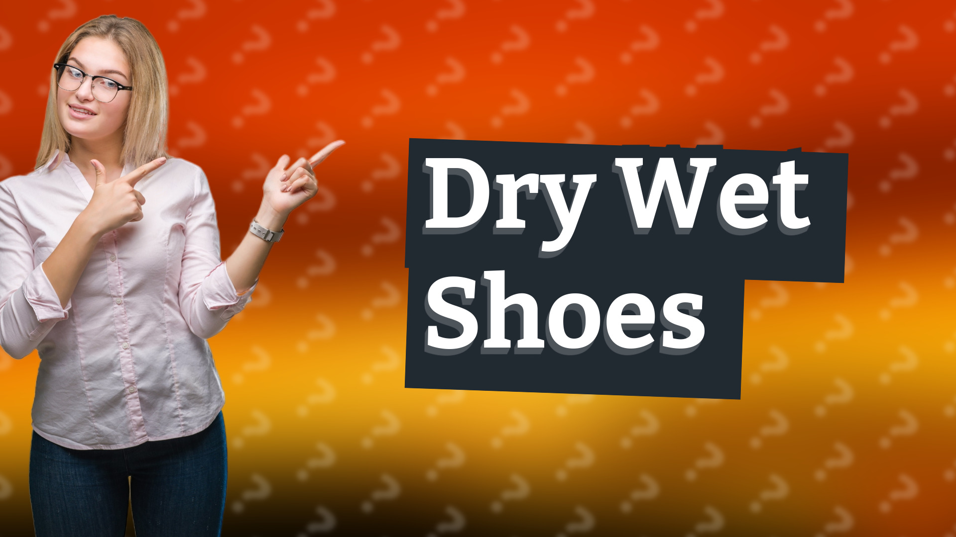 Dry Wet Shoes