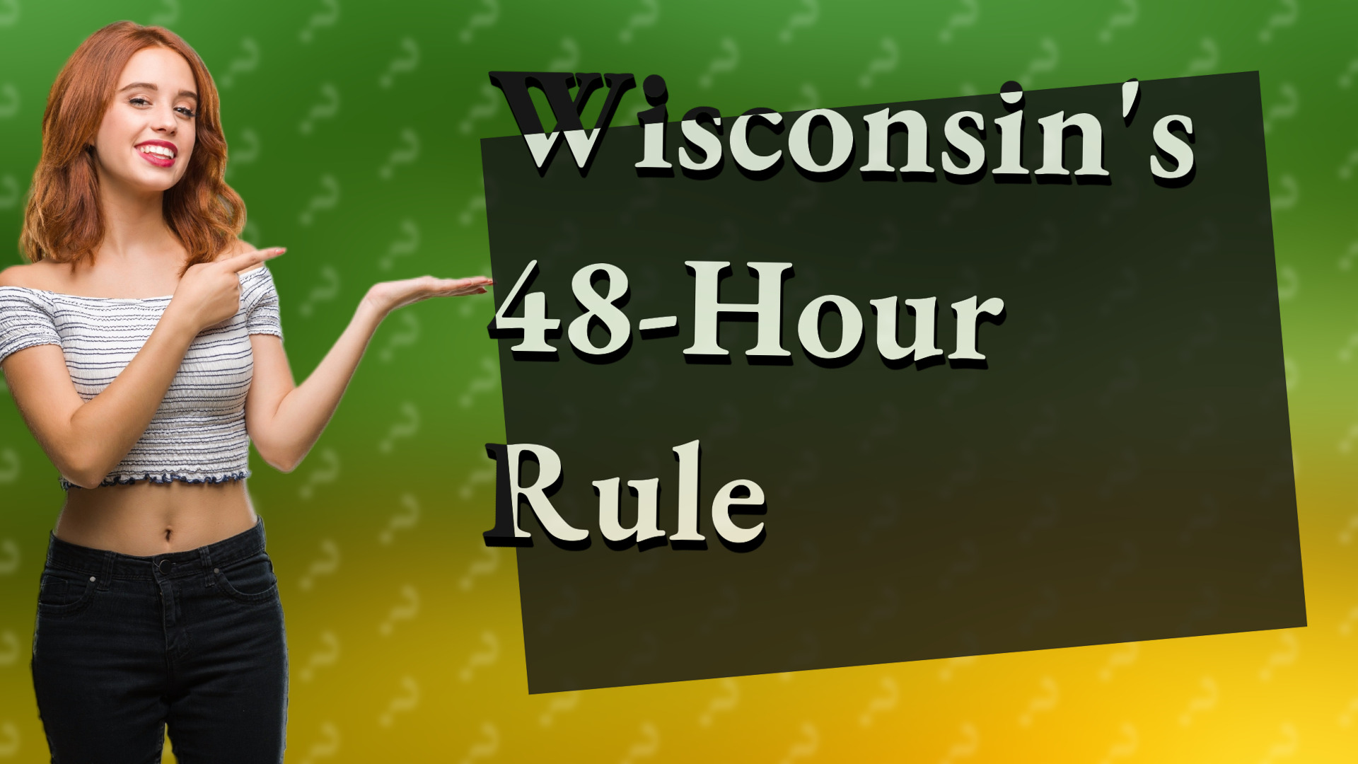 Wisconsin's 48-Hour Rule
