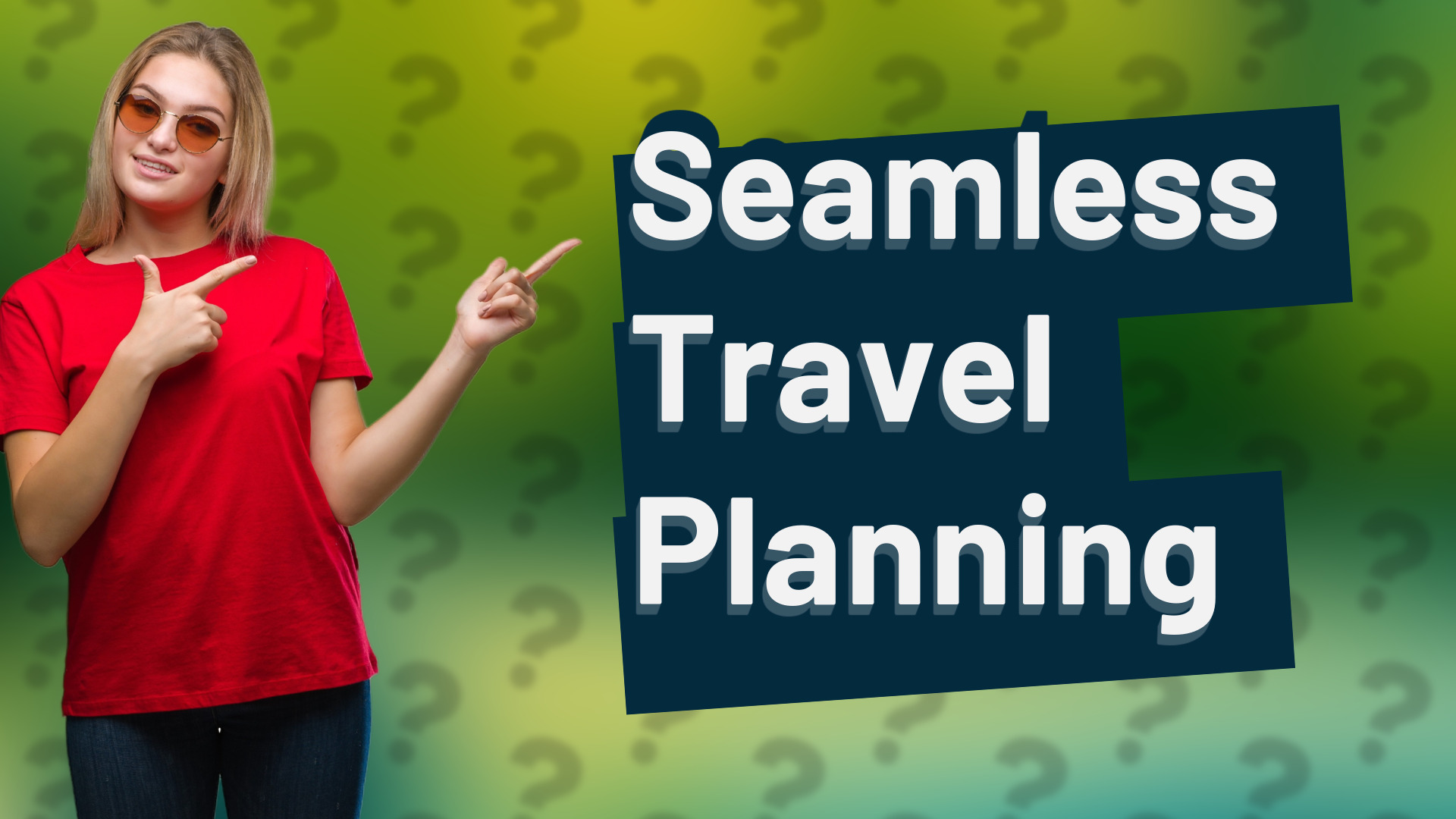 Seamless Travel Planning