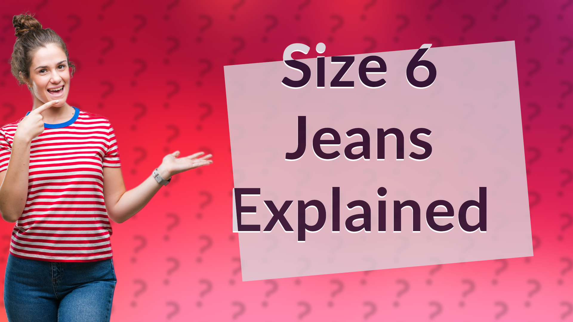 Size 6 Jeans Explained