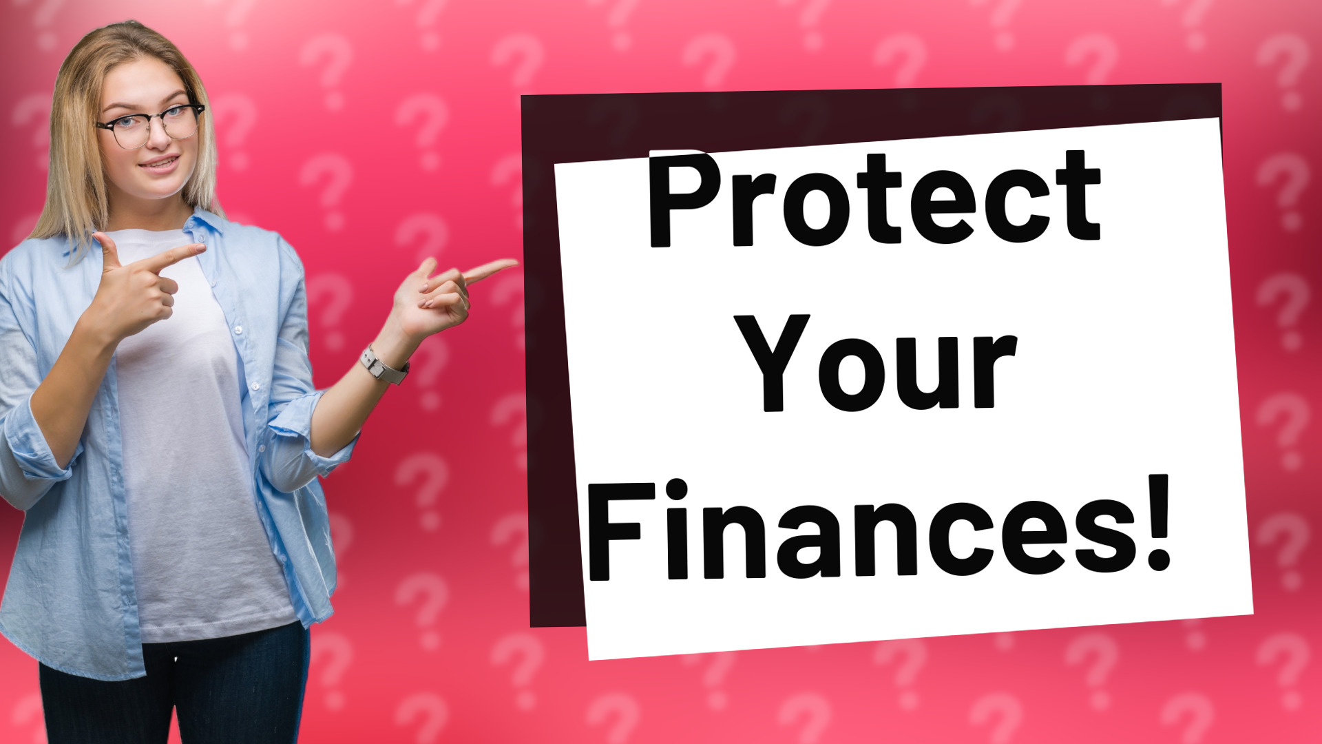 Protect Your Finances!