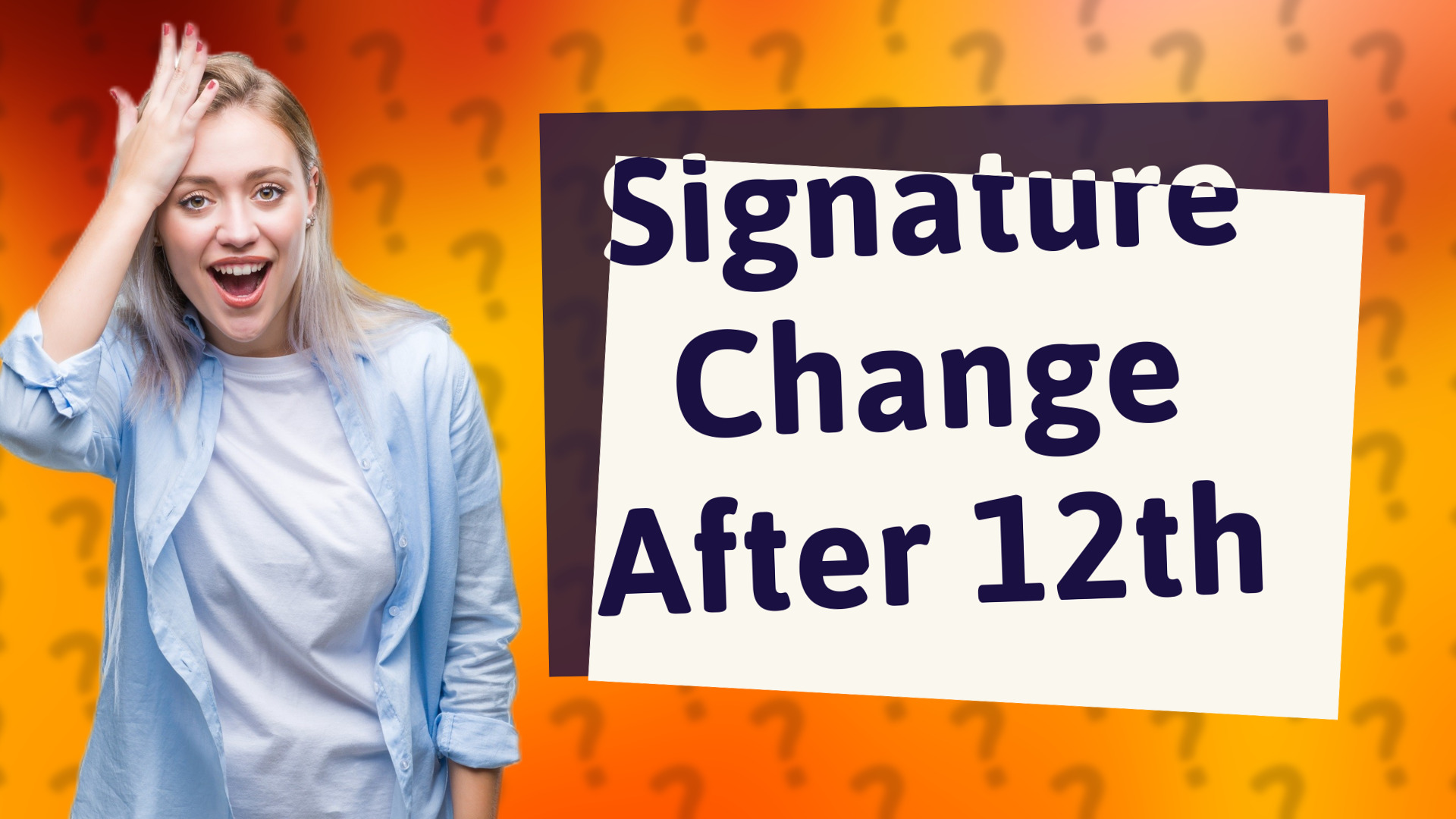 Signature Change After 12th