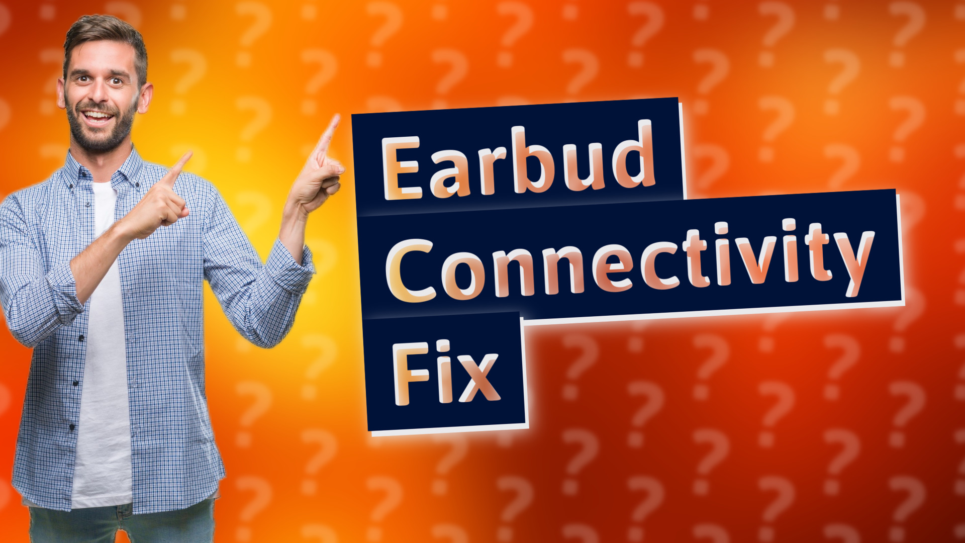 Earbud Connectivity Fix