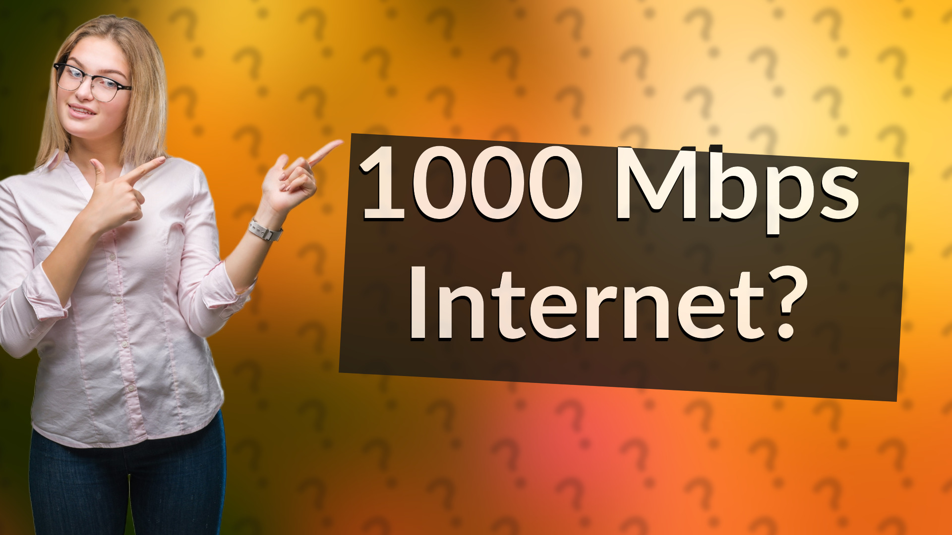 1000 Mbps Internet?