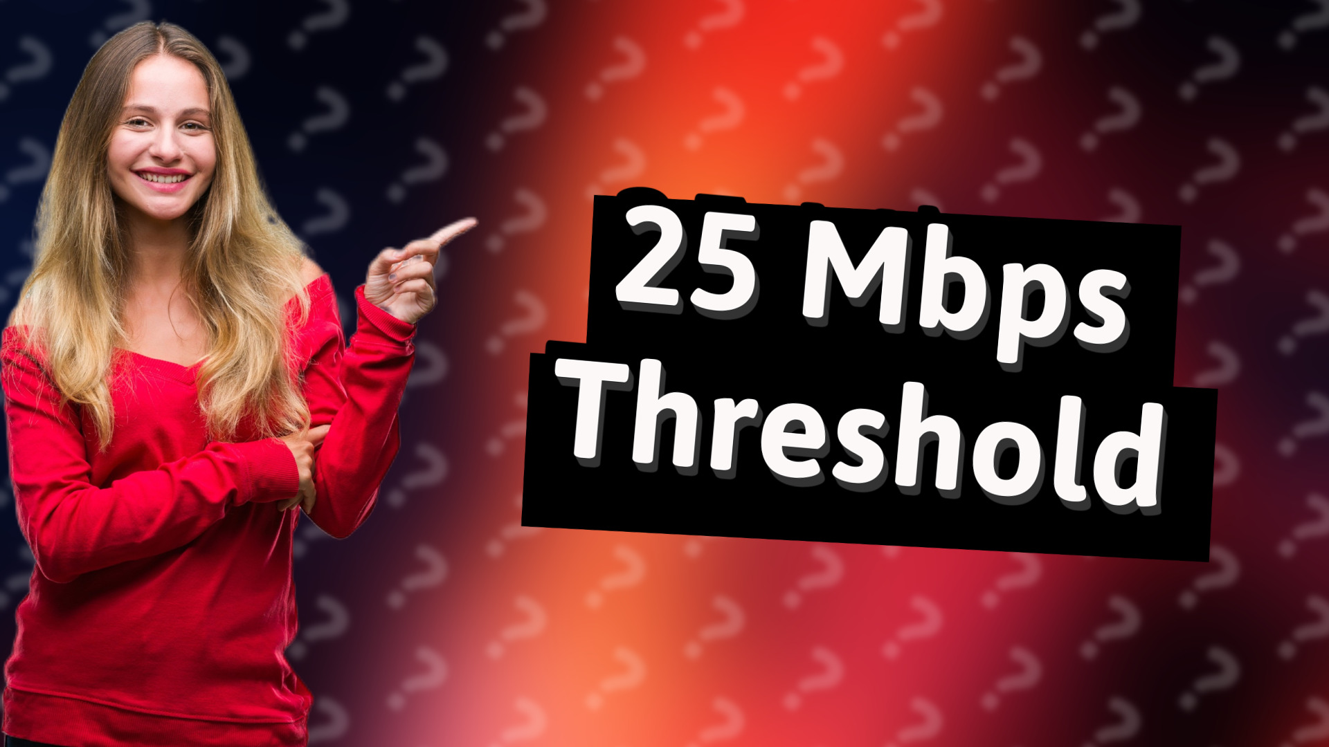 25 Mbps Threshold