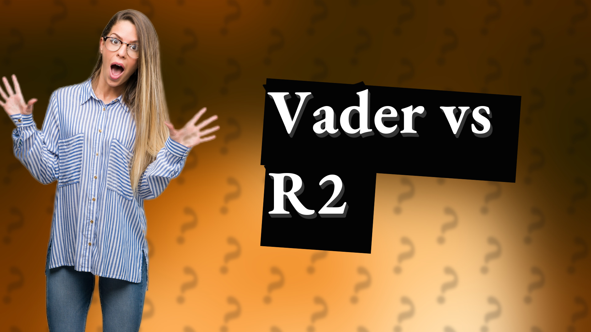 Vader vs R2