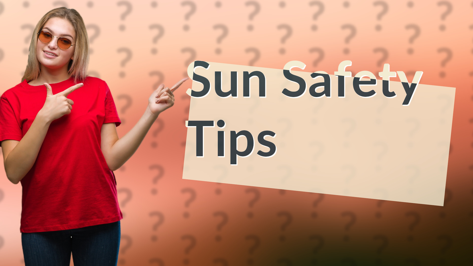 Sun Safety Tips