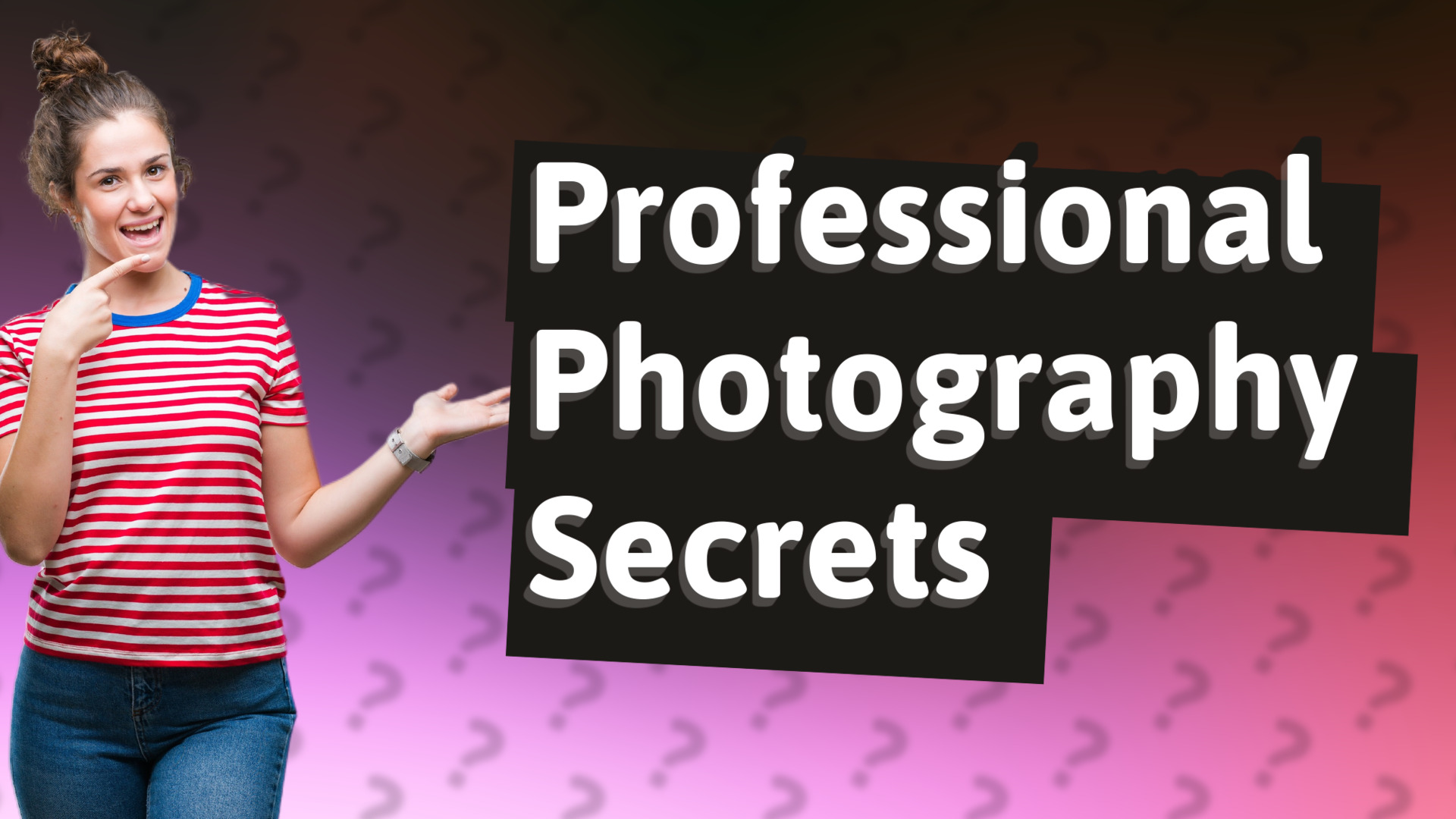 Professional Photography Secrets