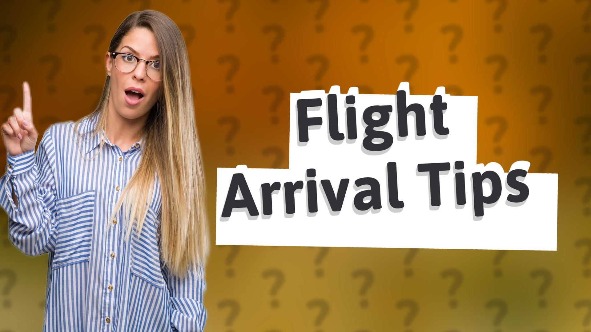 Flight Arrival Tips