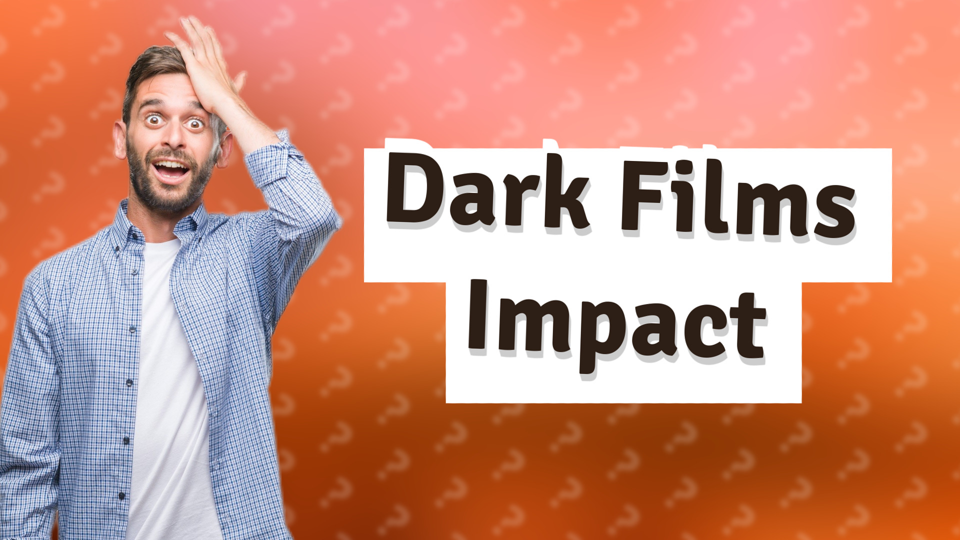 Dark Films Impact