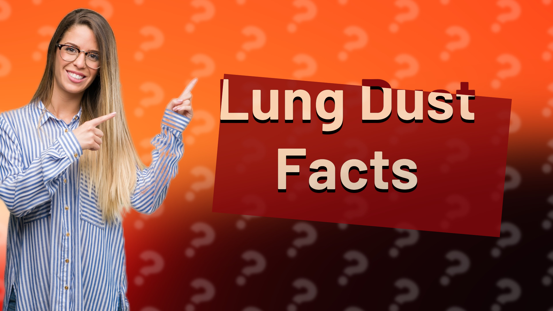 Lung Dust Facts