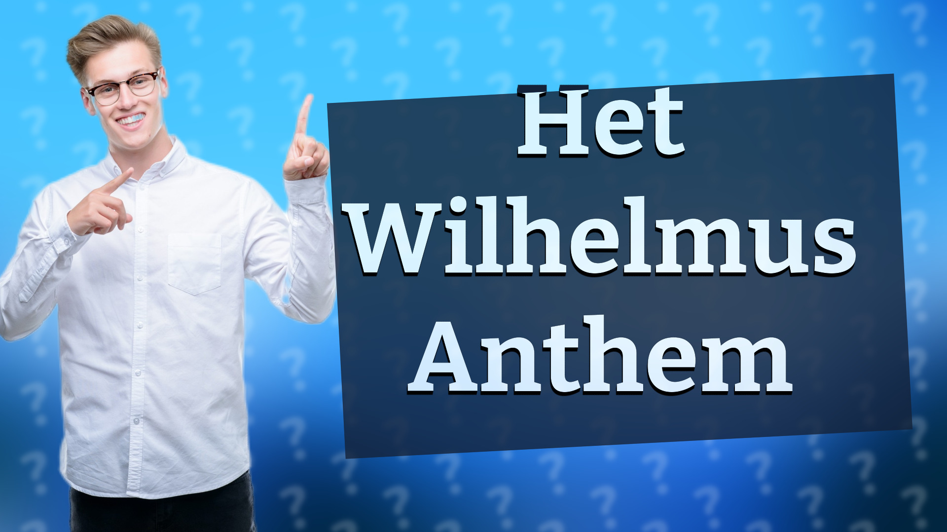 Het Wilhelmus Anthem