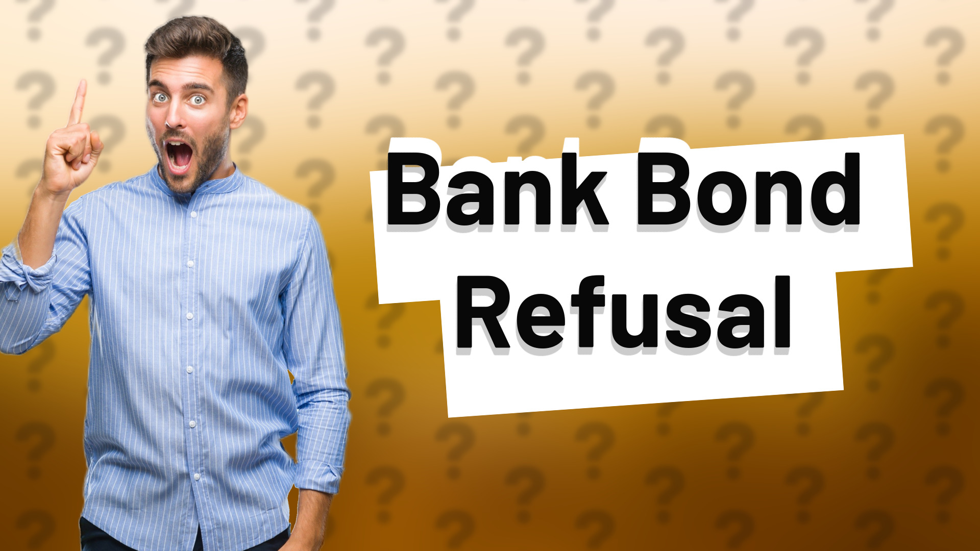 Bank Bond Refusal