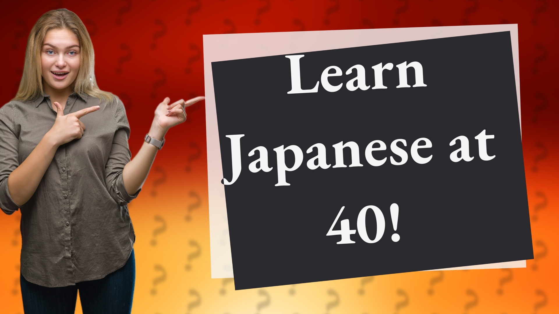 Learn Japanese at 40!