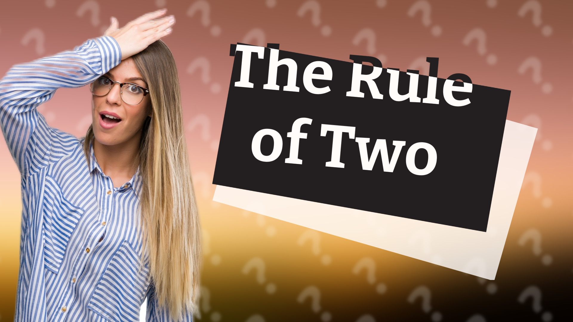 The Rule of Two