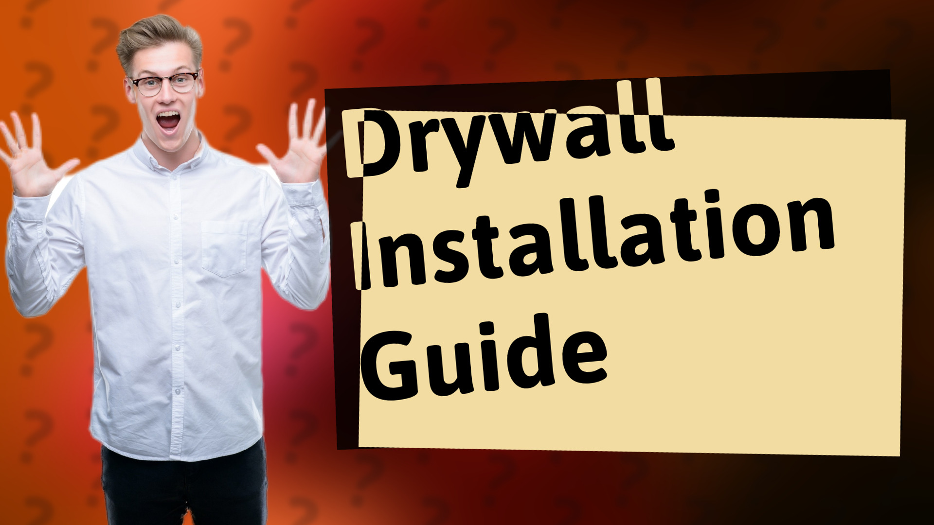 Drywall Installation Guide