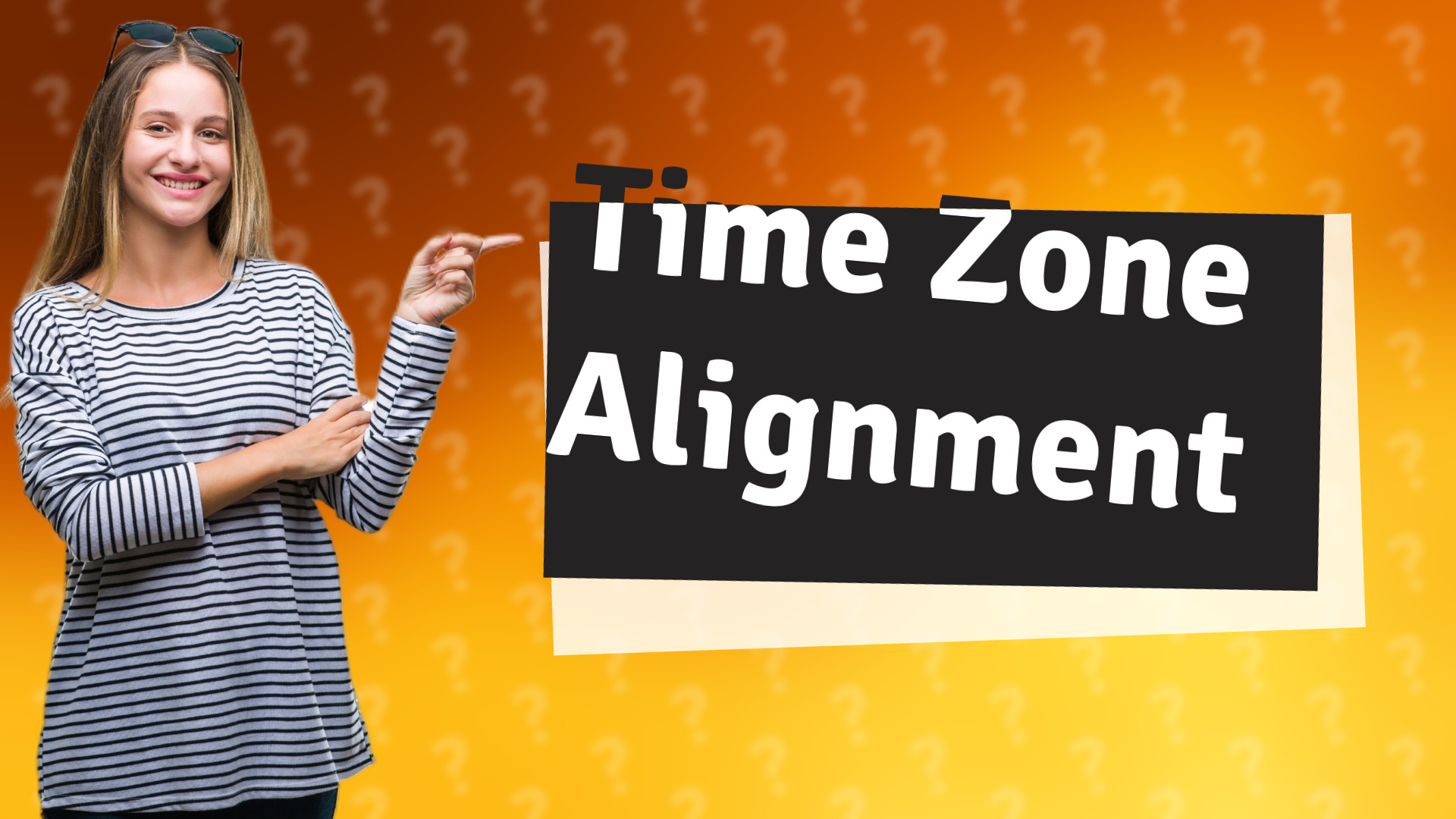 Time Zone Alignment