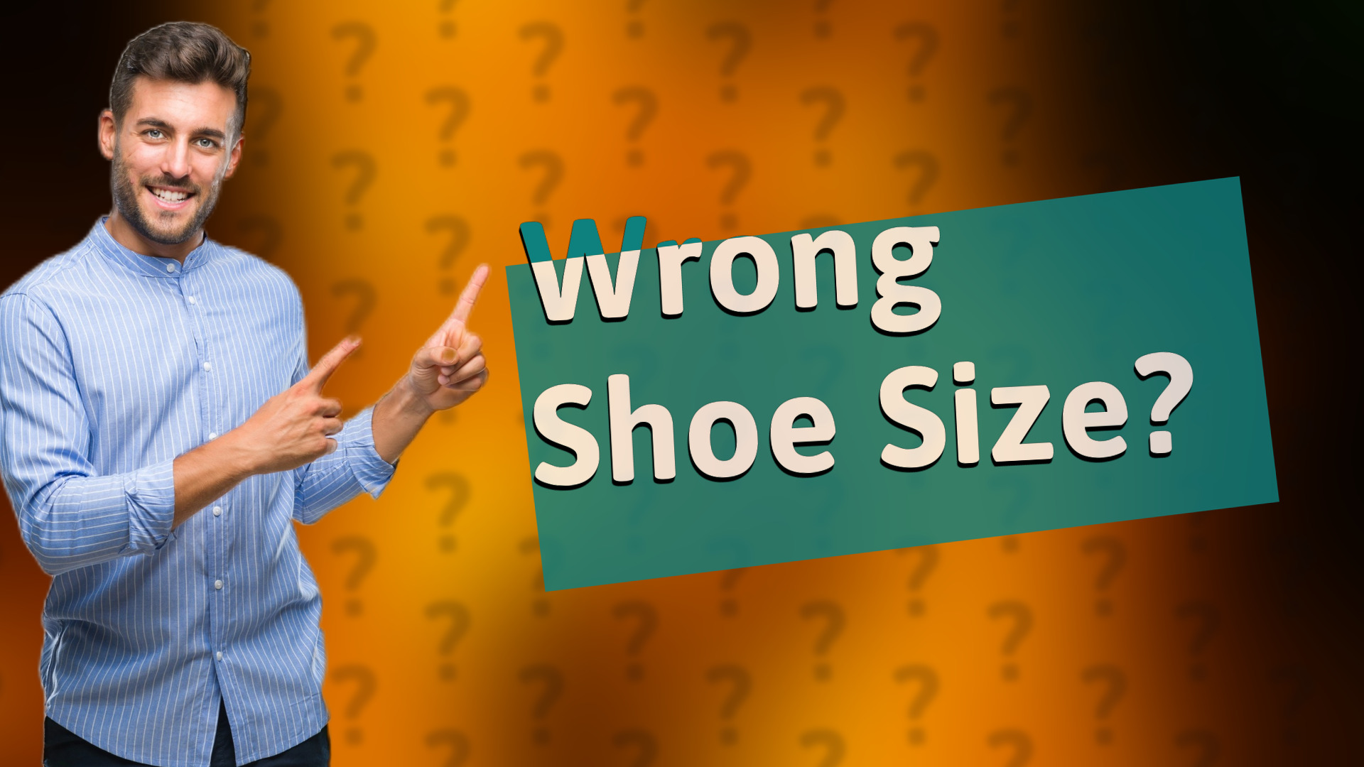 Wrong Shoe Size?
