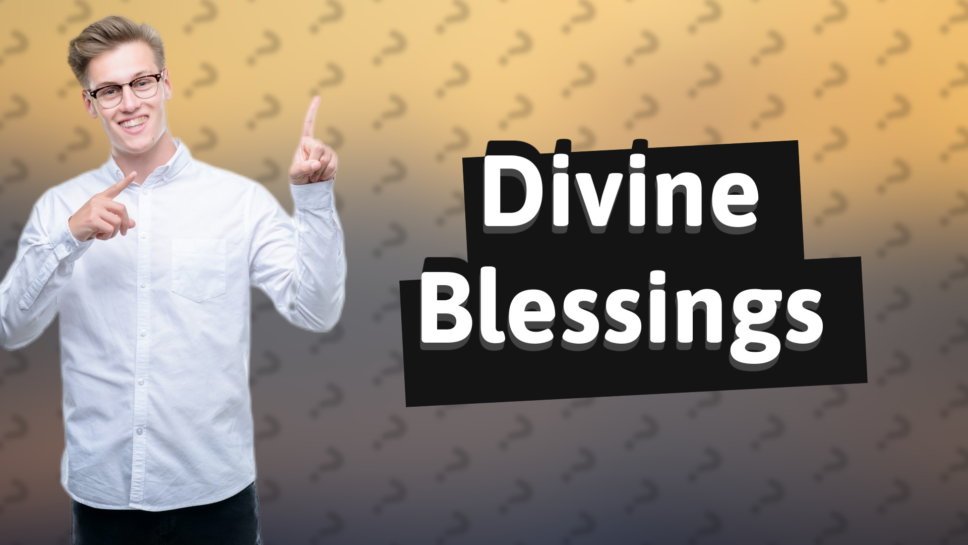 Divine Blessings