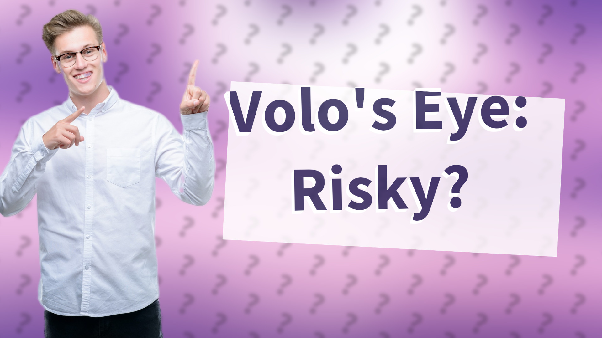Volo's Eye: Risky?