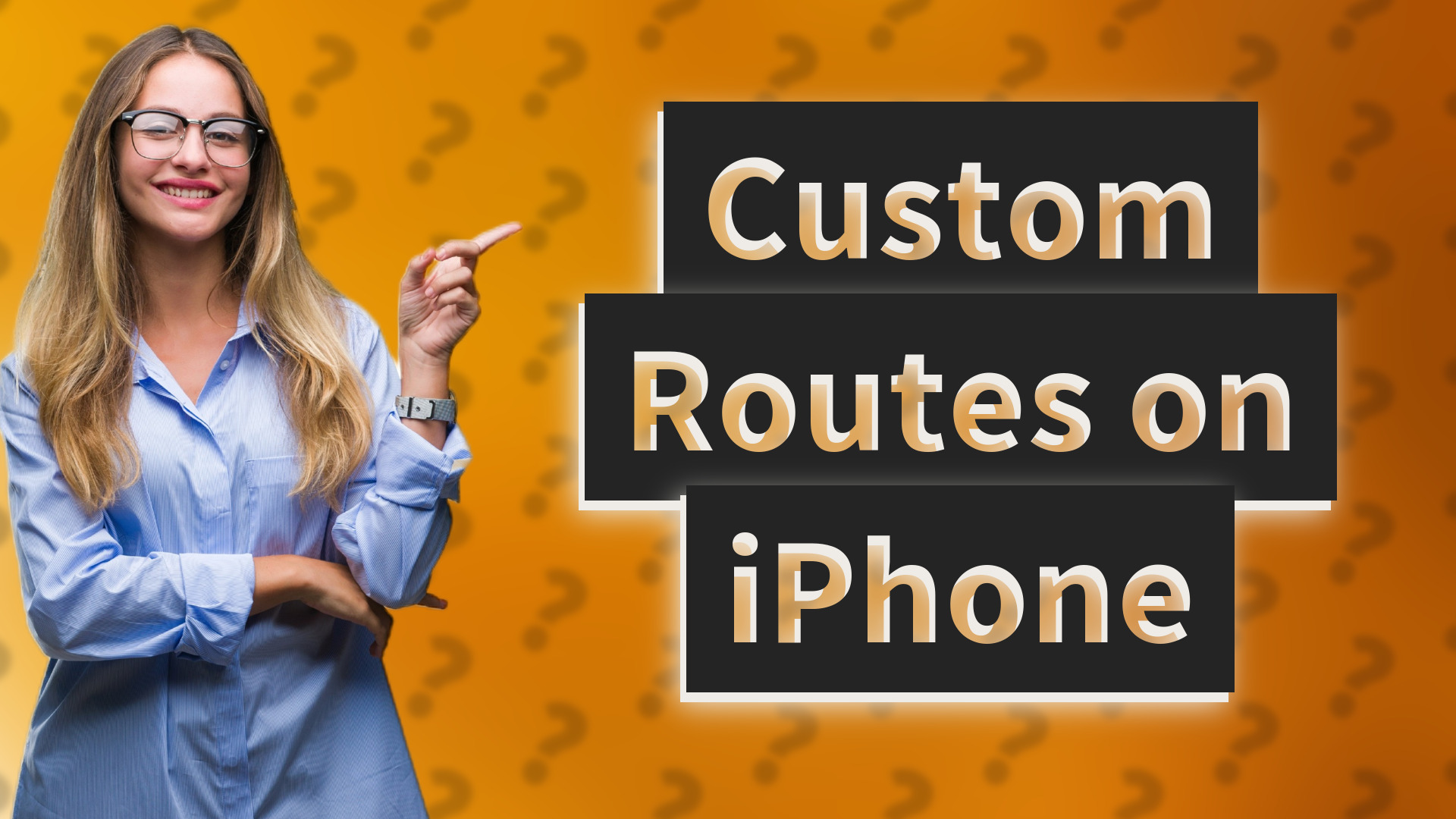 Custom Routes on iPhone