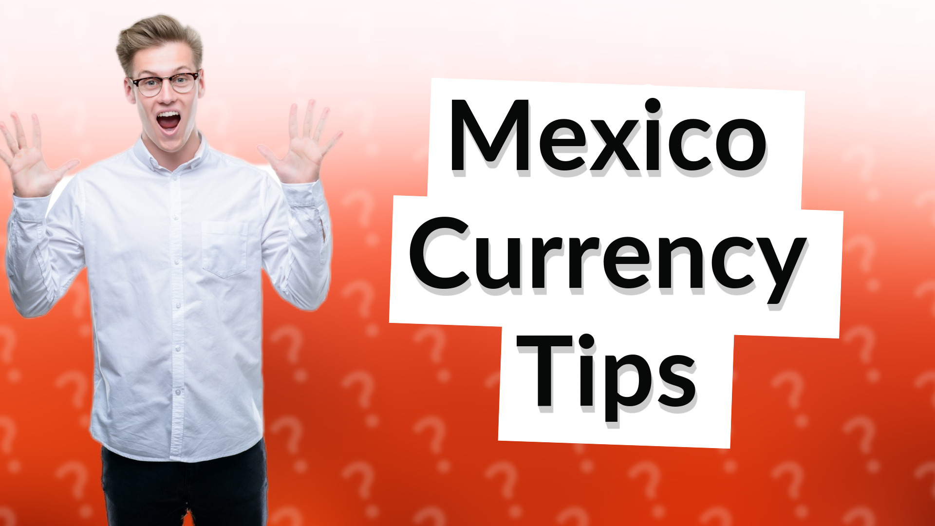 Mexico Currency Tips