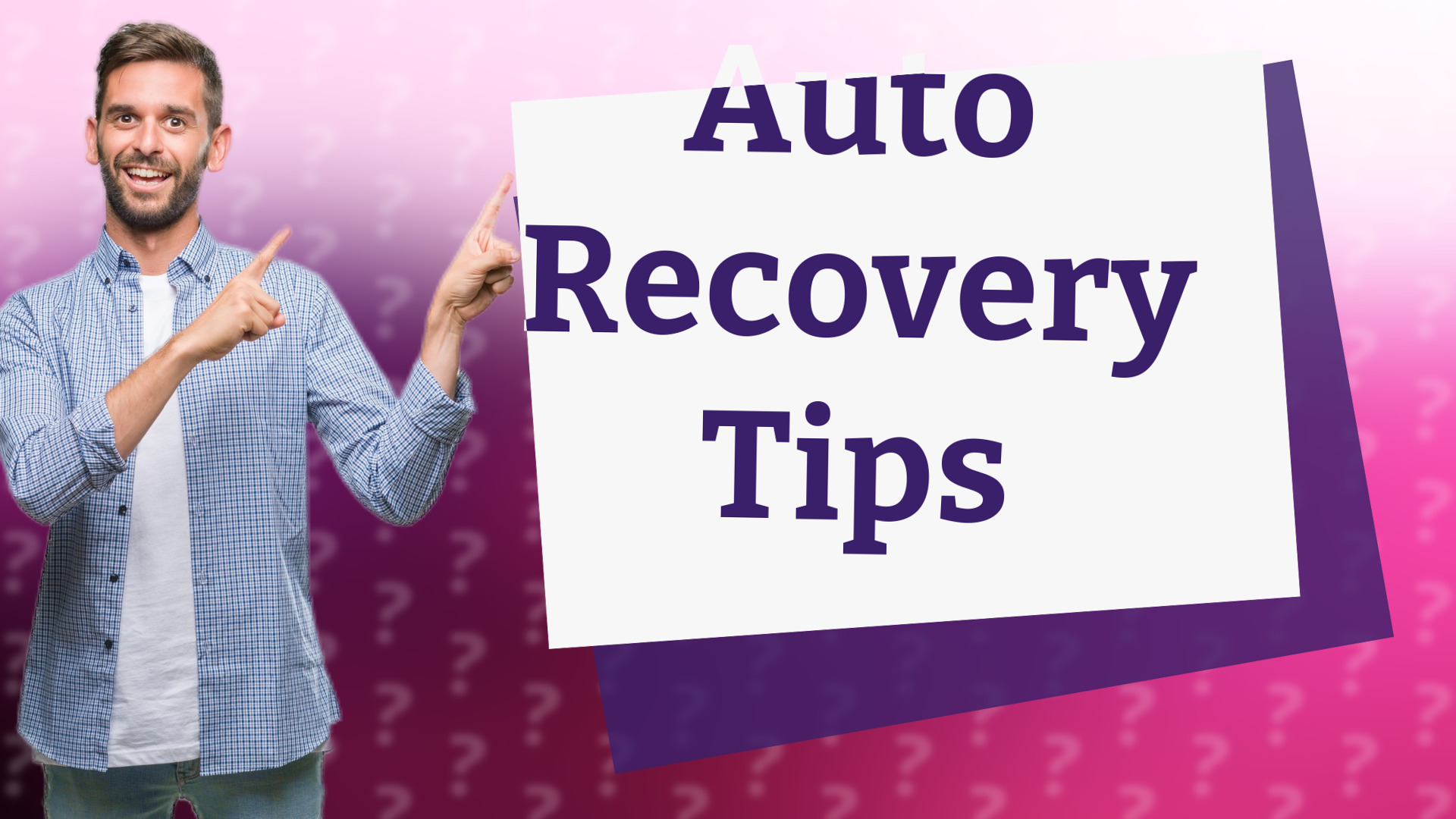 Auto Recovery Tips