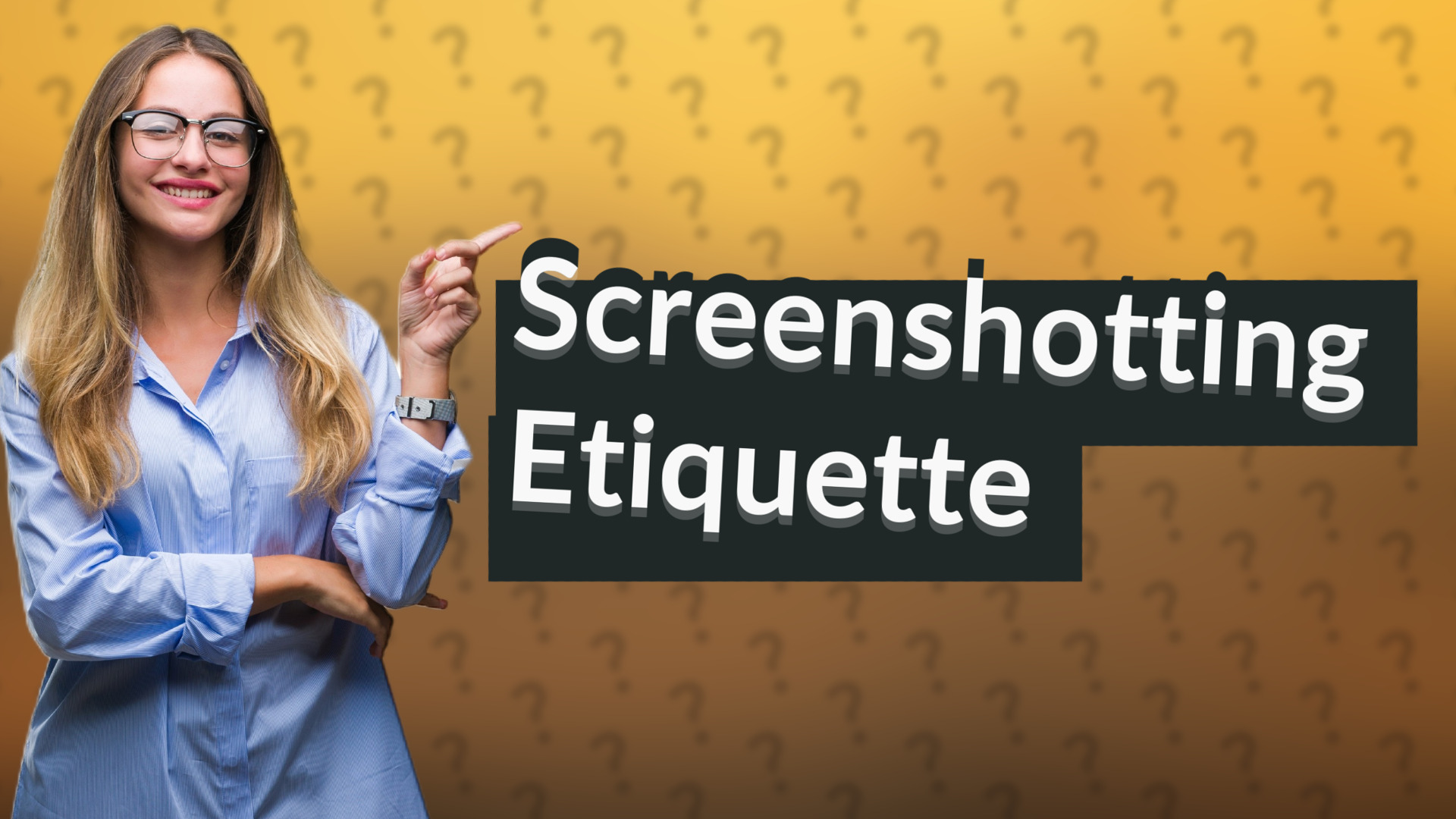 Screenshotting Etiquette