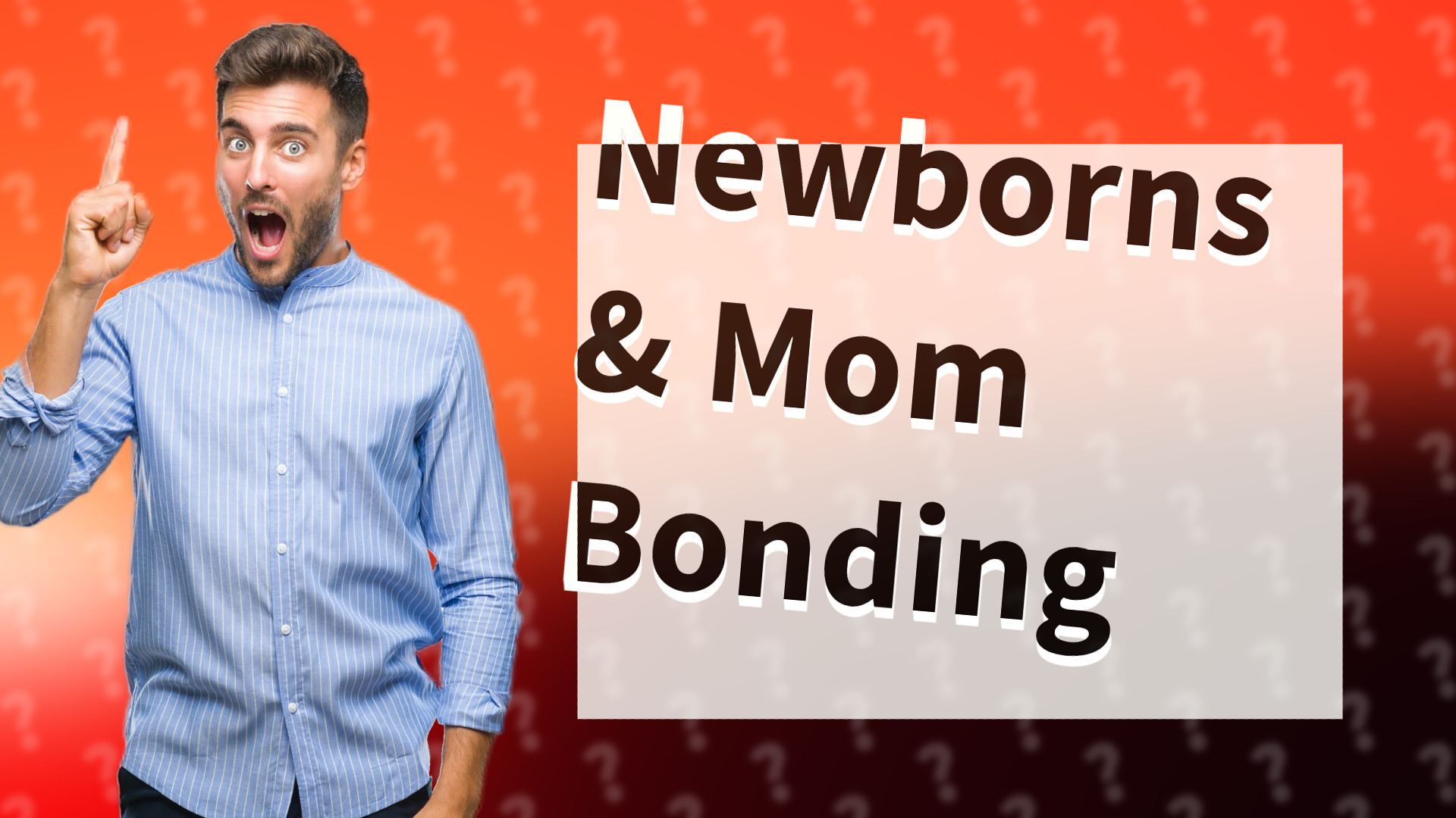 Newborns & Mom Bonding