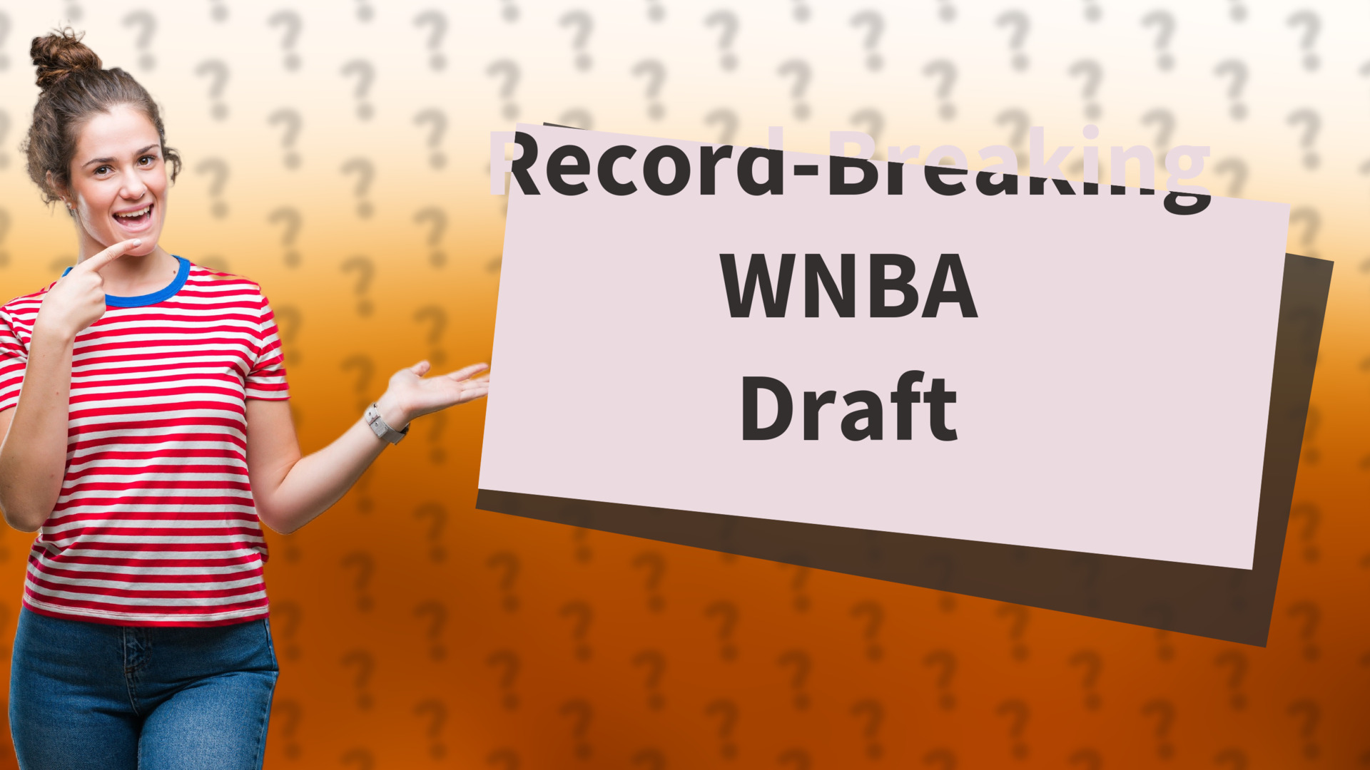 Record-Breaking WNBA Draft