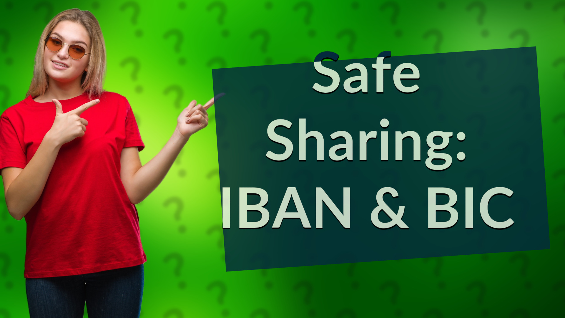 Safe Sharing: IBAN & BIC