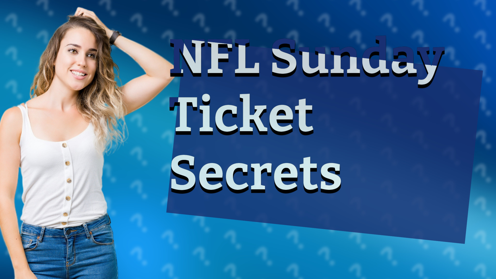 NFL Sunday Ticket Secrets