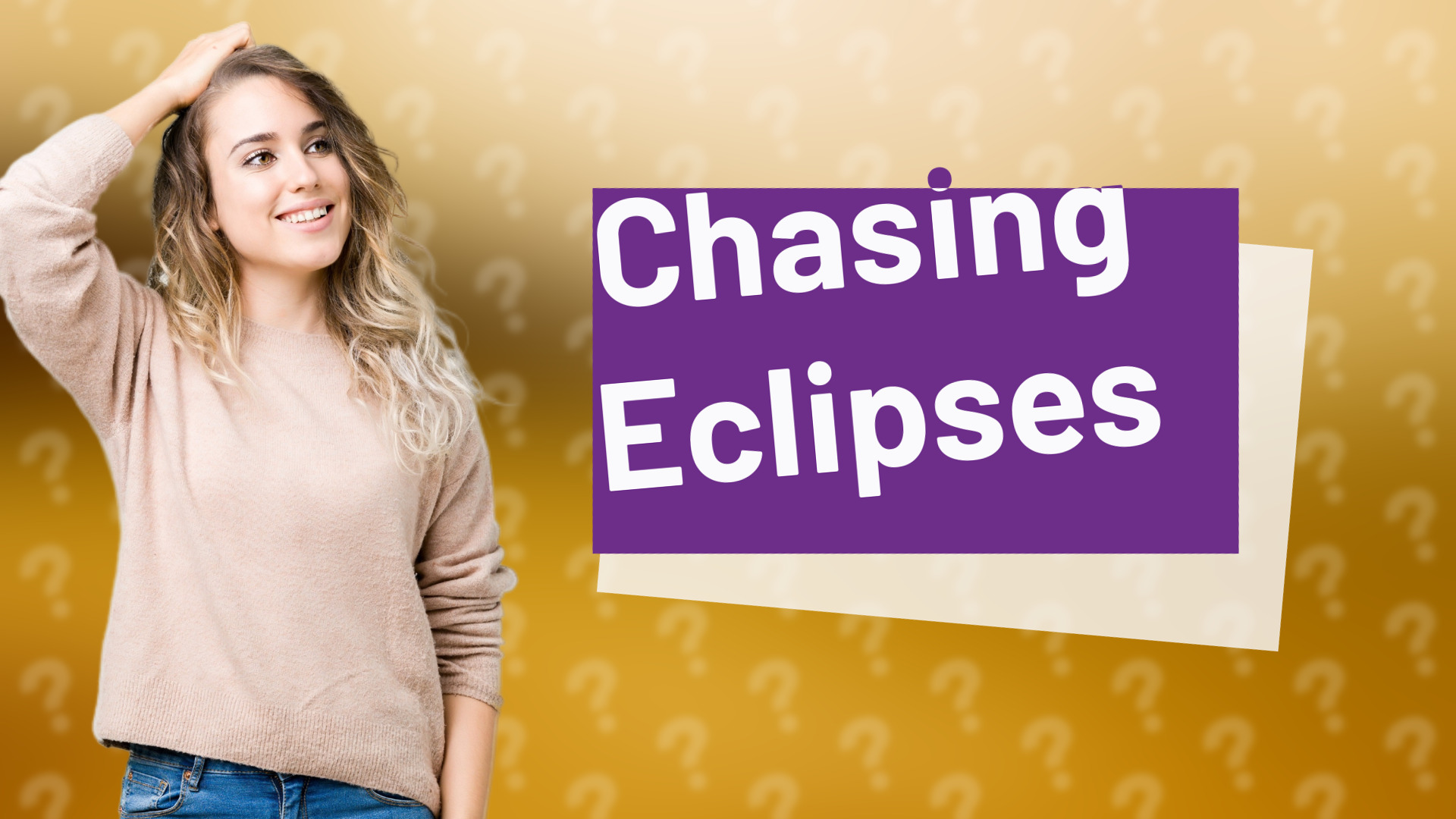 Chasing Eclipses