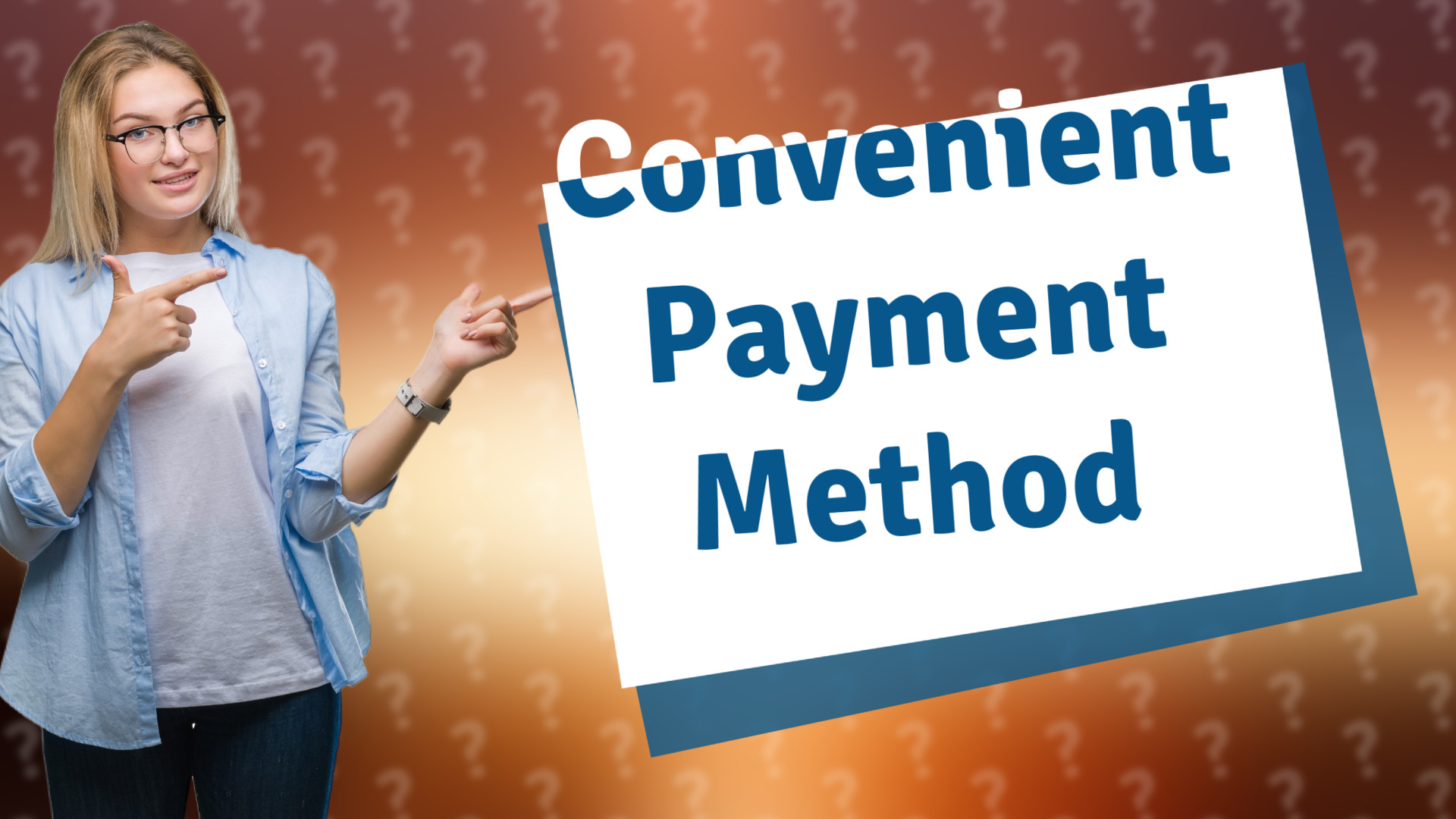 Convenient Payment Method