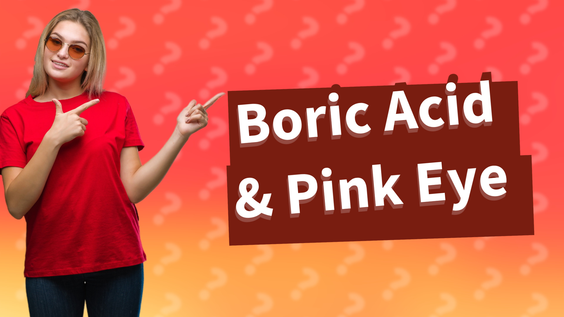 Boric Acid & Pink Eye