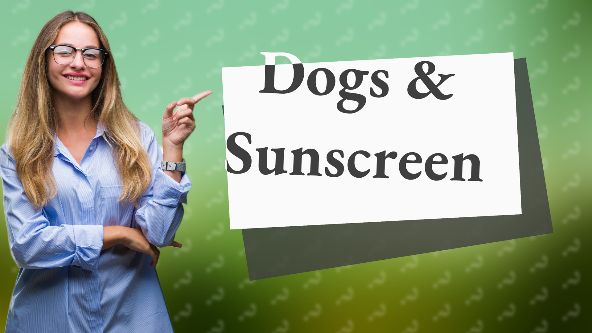 Dogs & Sunscreen