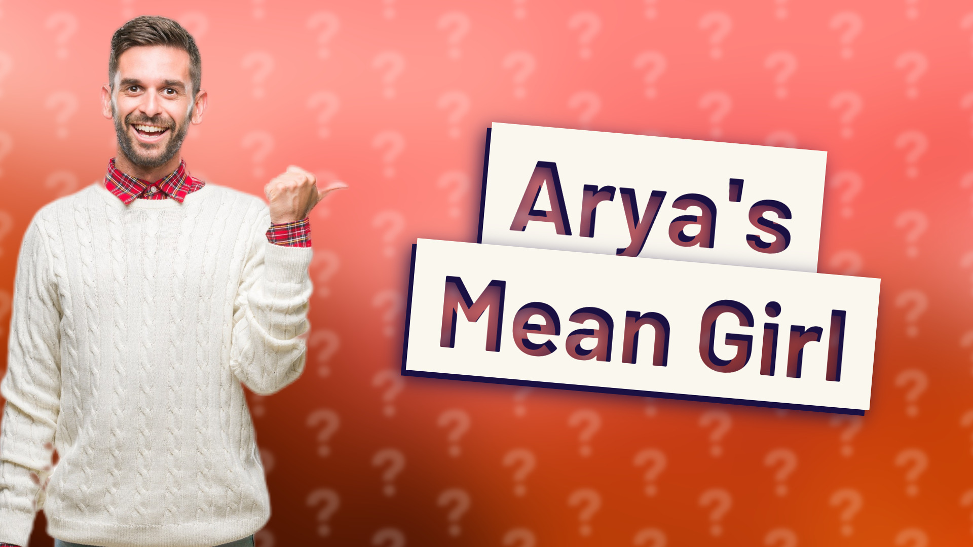 Arya's Mean Girl