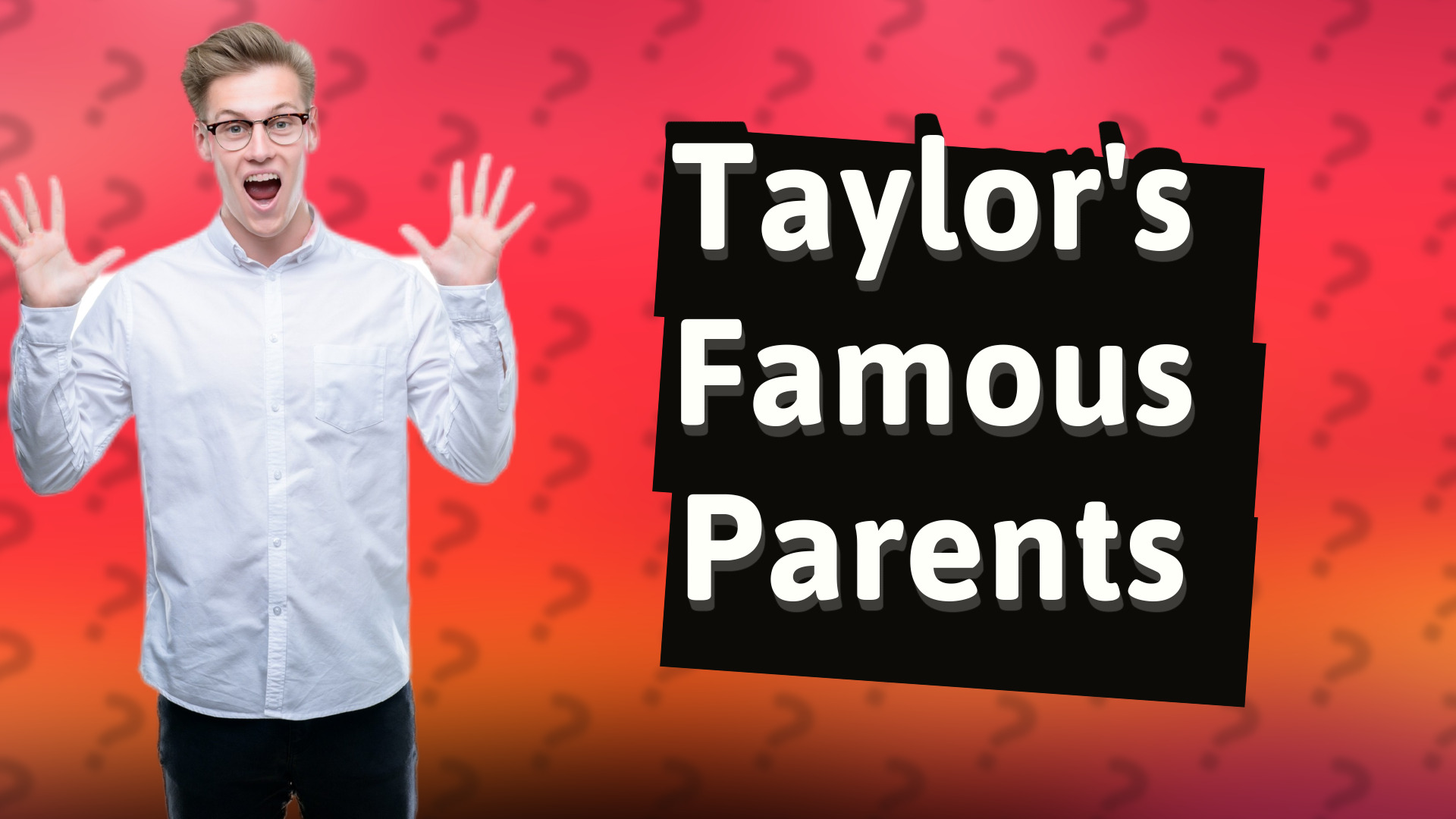 Taylor's Famous Parents