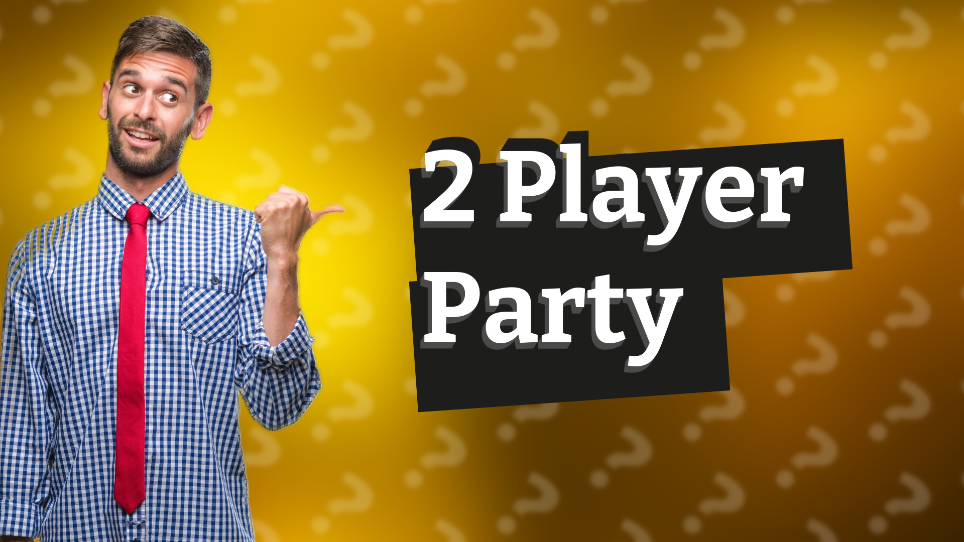 2 Player Party