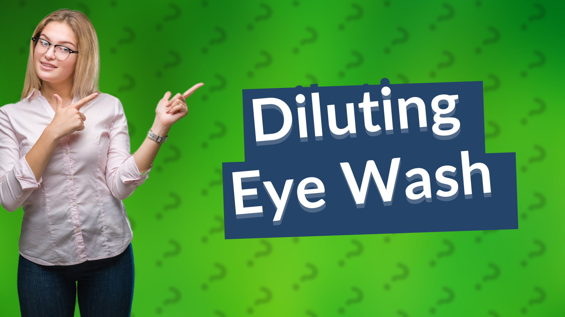 Diluting Eye Wash