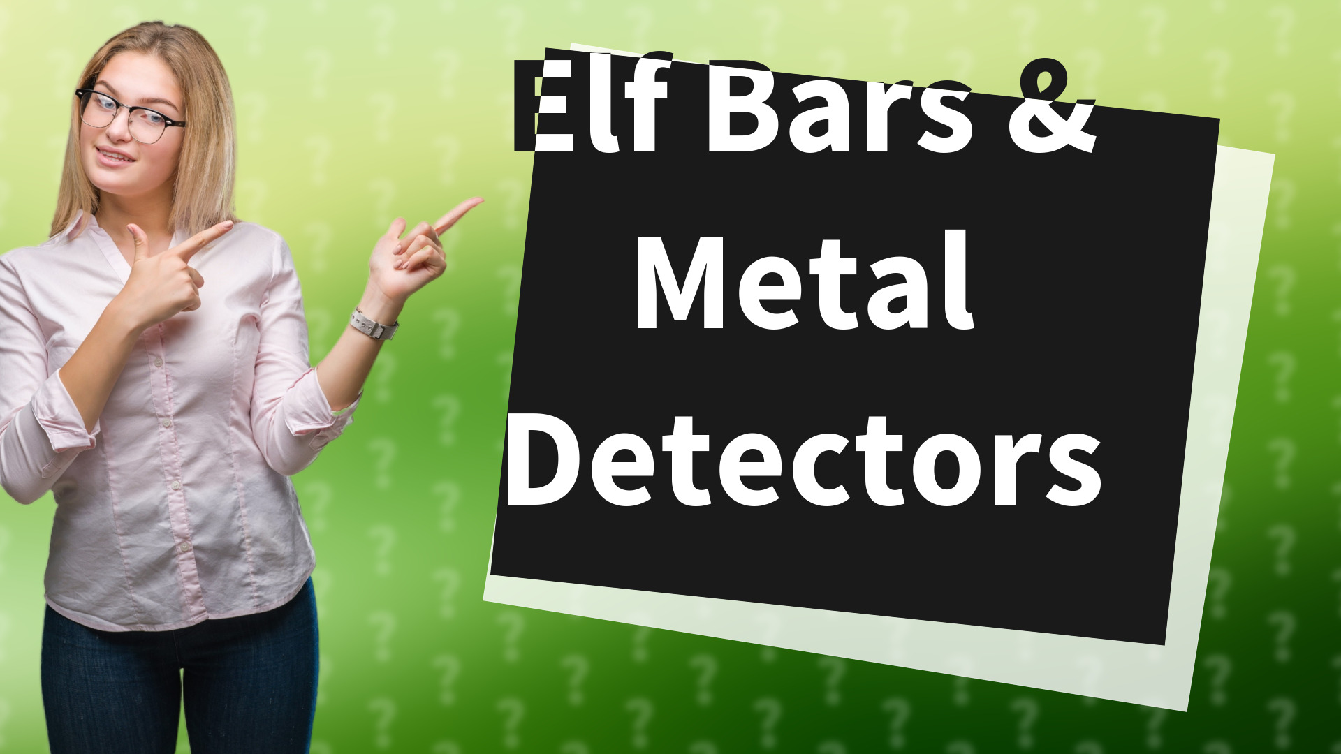 Elf Bars & Metal Detectors