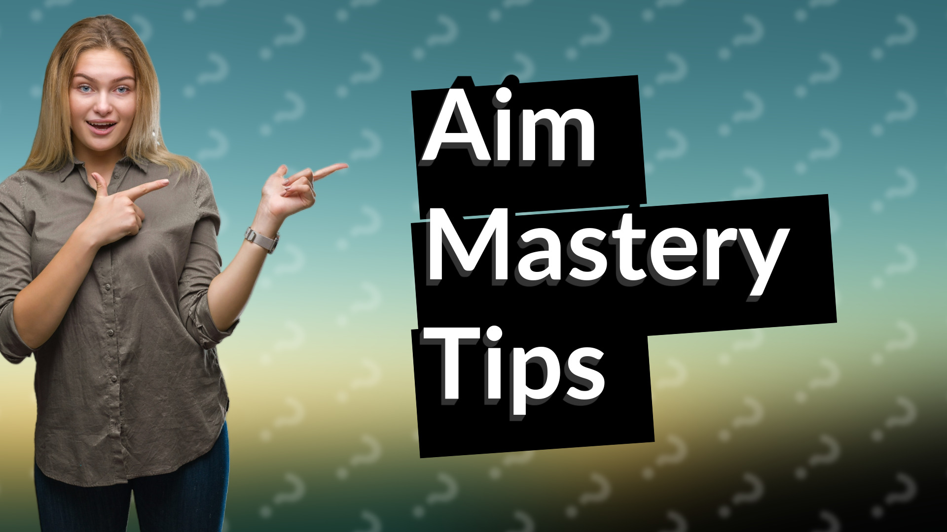 Aim Mastery Tips