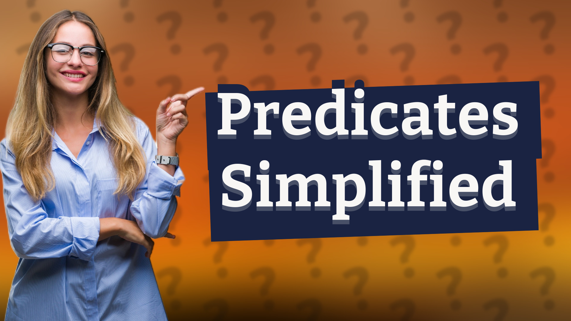 Predicates Simplified