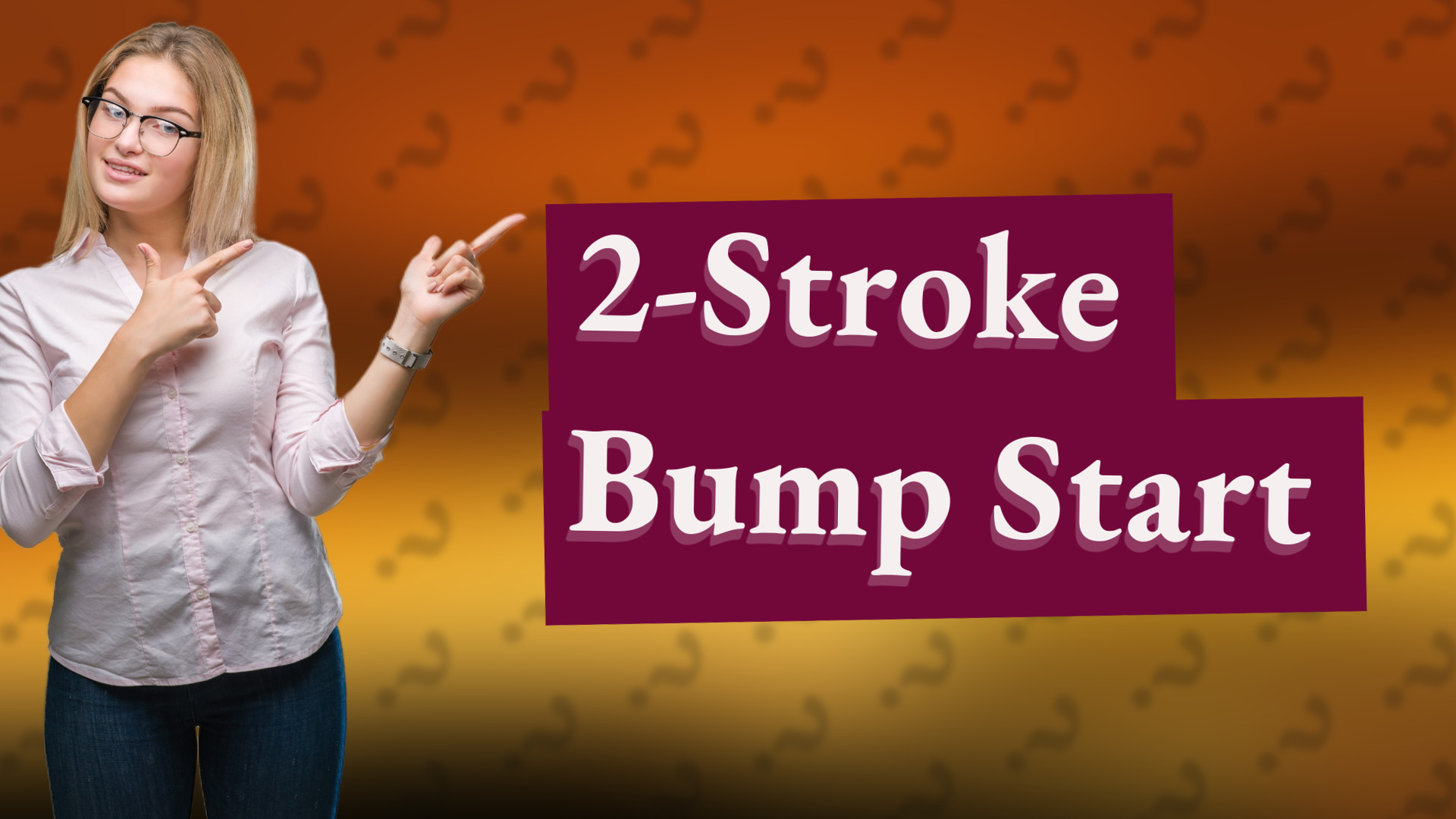 2-Stroke Bump Start